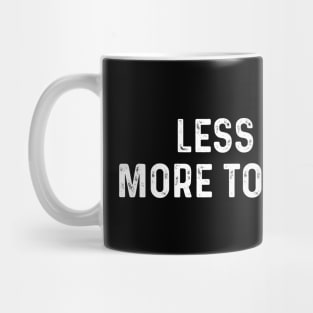 Less people more toilet paper. Mug